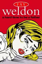 A Hard Time to Be a Father 9780006550983 Fay Weldon, Verzenden, Gelezen, Fay Weldon