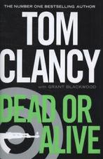 Dead or alive by Tom Clancy (Hardback), Boeken, Taal | Engels, Gelezen, Grant Blackwood, Tom Clancy, Verzenden