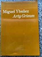 Arty Grimm – Miguel Ybáñez, Nieuw, Cees Nooteboom, Schilder- en Tekenkunst, Verzenden