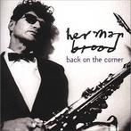cd - Herman Brood - Back on the Corner, Verzenden, Zo goed als nieuw