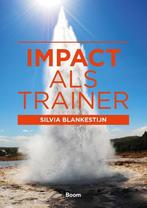 9789024403097 Impact als trainer | Tweedehands, Boeken, Verzenden, Zo goed als nieuw, Silvia Blankestijn