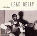 cd - Lead Belly - Shout On (Lead Belly Legacy Vol. 3), Verzenden, Zo goed als nieuw