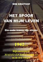 Het spoor van mijn leven 9789461291141 Wim Kruithof, Verzenden, Gelezen, Wim Kruithof
