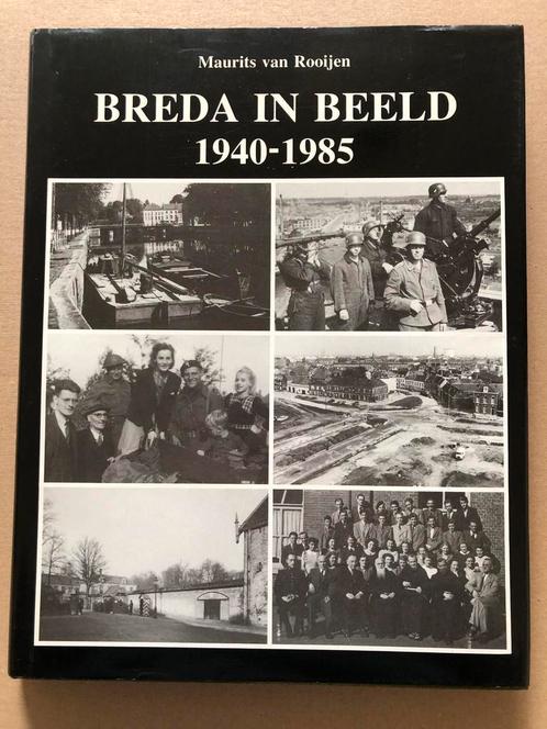 Breda in Beeld - met o.a. veel oorlogsfotos - 1940-1985, Verzamelen, Militaria | Tweede Wereldoorlog, Nederland, Boek of Tijdschrift
