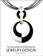 The Sourcebook of Contemporary Jewelry Design 9780062105035, Verzenden, Gelezen, Macarana San Marton