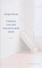 Verslag van een onaanvaarde dood 9789025425661 Chaja Polak, Verzenden, Gelezen, Chaja Polak