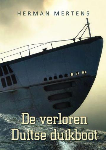 De verloren duitse duikboot 9789402245400 Herman Mertens