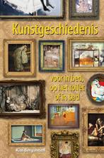 Kunstgeschiedenis voor in bed, op het toilet of in bad, Boeken, Kunst en Cultuur | Beeldend, Verzenden, Zo goed als nieuw, Kim Bergshoeff