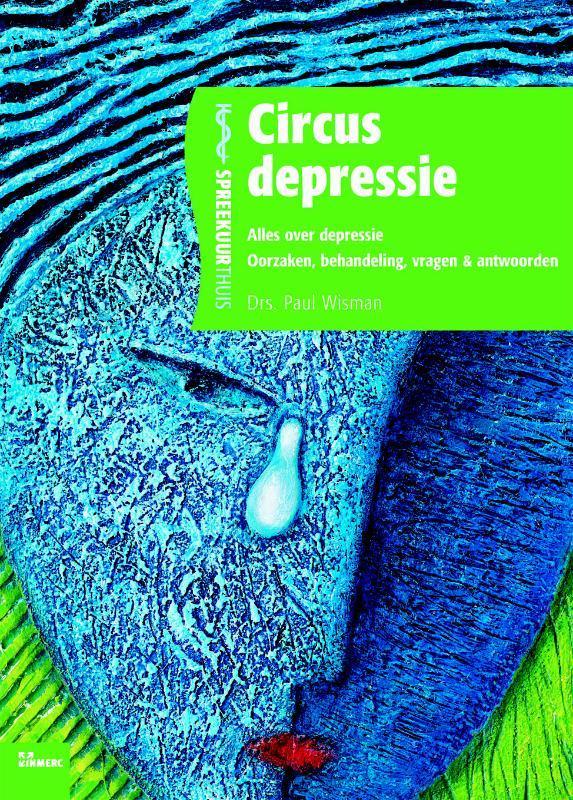 Circus Depressie / Spreekuur thuis 9789066116771 Paul Wisman, Boeken, Wetenschap, Gelezen, Verzenden