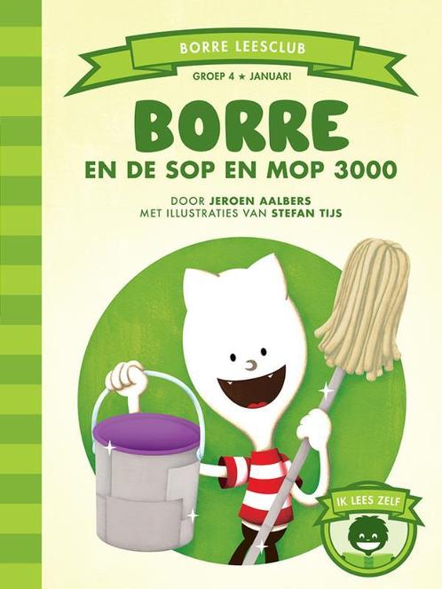 Borre en de Sop en Mop 3000 / De Gestreepte Boekjes, Boeken, Kinderboeken | Kleuters, Zo goed als nieuw, Verzenden
