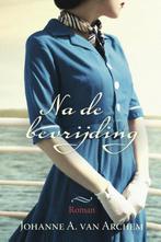 Na de bevrijding 9789401909259 Johanne A. van Archem, Boeken, Verzenden, Zo goed als nieuw, Johanne A. van Archem