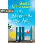The Women Who Ran Away: Will their secrets follow them?, Boeken, Verzenden, Gelezen, Sheila O'Flanagan