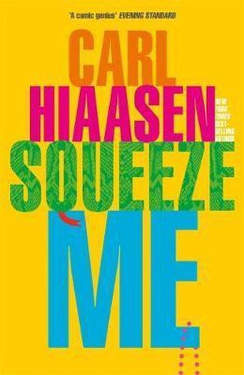 Squeeze Me 9780751581850 Carl Hiaasen, Boeken, Taal | Engels, Zo goed als nieuw, Verzenden