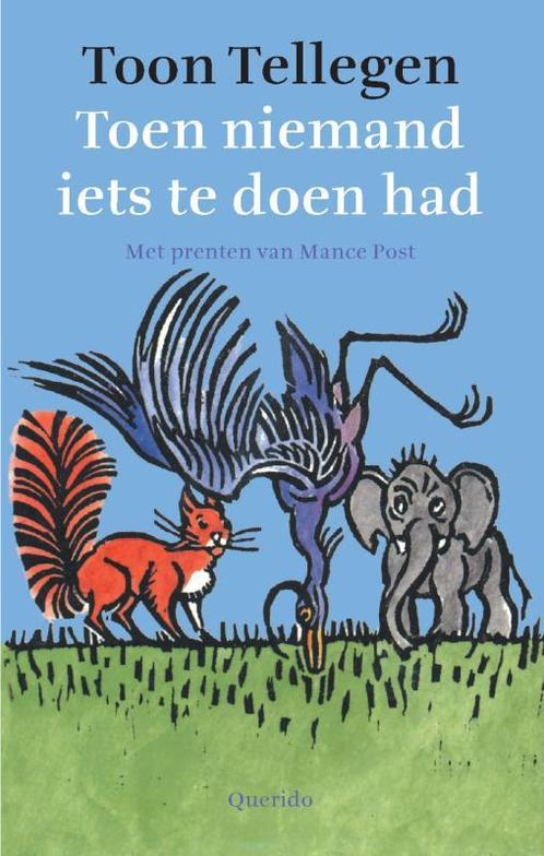 Toen niemand iets te doen had 9789045100968 Toon Tellegen, Boeken, Kinderboeken | Jeugd | 10 tot 12 jaar, Zo goed als nieuw, Verzenden