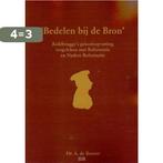 Bedelen bij de Bron 9789023906452 A. de Reuver, Boeken, Verzenden, Gelezen, A. de Reuver