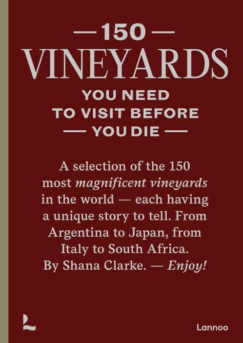 150 Vineyards you need to visit before you die 9789401485463, Boeken, Overige Boeken, Zo goed als nieuw, Verzenden