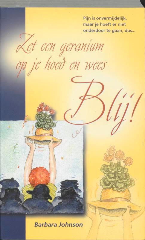 Zet een geranium op je hoed en wees blij! 9789060676295, Boeken, Godsdienst en Theologie, Gelezen, Verzenden