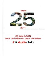 25 JAAR AACN, VOOR DE LEDEN EN DOOR DE LEDEN 1986 - 2011, Boeken, Auto's | Boeken, Nieuw, Audi, Author