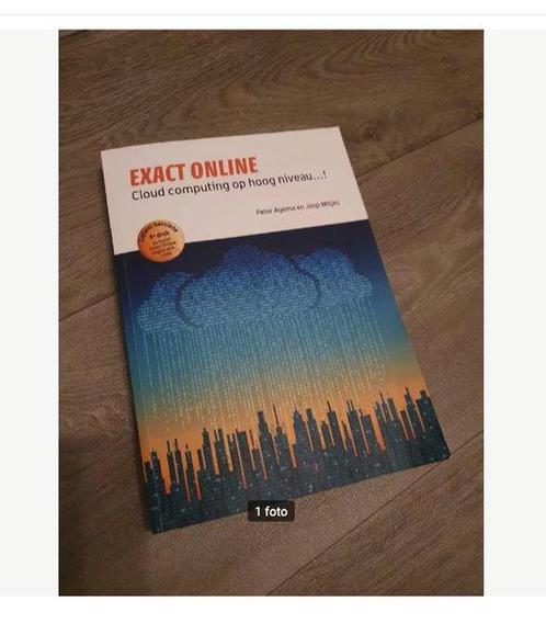 Exact online cloud computing op hoog niveau 9789490957087, Boeken, Studieboeken en Cursussen, Zo goed als nieuw, Verzenden