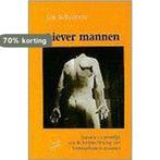 Liever mannen 9789051704105 J. Schippers, Verzenden, Zo goed als nieuw, J. Schippers