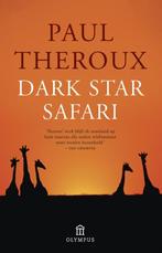 Dark star safari 9789046704165 Paul Theroux, Boeken, Reisverhalen, Gelezen, Paul Theroux, P. Theroux, Verzenden