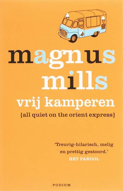 Vrij Kamperen / Goedkope Editie 9789057593802 Magnus Mills, Boeken, Romans, Gelezen, Verzenden