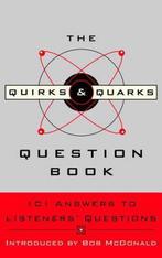 The Quirks & Quarks Question Book 9780771054488 Cbc, Boeken, Gelezen, Cbc, Bob Mcdonald, Verzenden