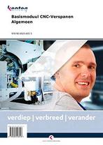 Basis Moduul CNC Verspanen Algemeen 9789065256553, Boeken, Verzenden, Zo goed als nieuw