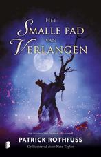 9789049202859 Het smalle pad van verlangen, Boeken, Verzenden, Nieuw, Patrick Rothfuss