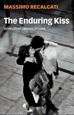 9781509542499 The Enduring Kiss Seven Short Lessons on Love, Verzenden, Nieuw, Massimo Recalcati
