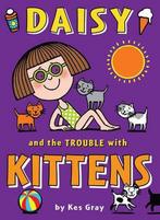 Daisy and the Trouble with Kittens 9781862308343 Kes Gray, Verzenden, Gelezen, Kes Gray