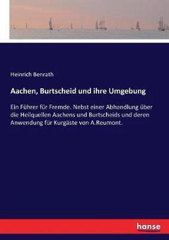9783743638075 Aachen, Burtscheid und ihre Umgebung, Boeken, Studieboeken en Cursussen, Nieuw, Verzenden