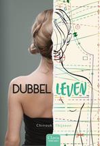 Dubbelleven 9789044837131 Chinouk Thijssen, Verzenden, Zo goed als nieuw, Chinouk Thijssen