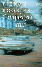Composteer mij (9789021417905, Pjeroo Roobjee), Boeken, Romans, Nieuw, Verzenden