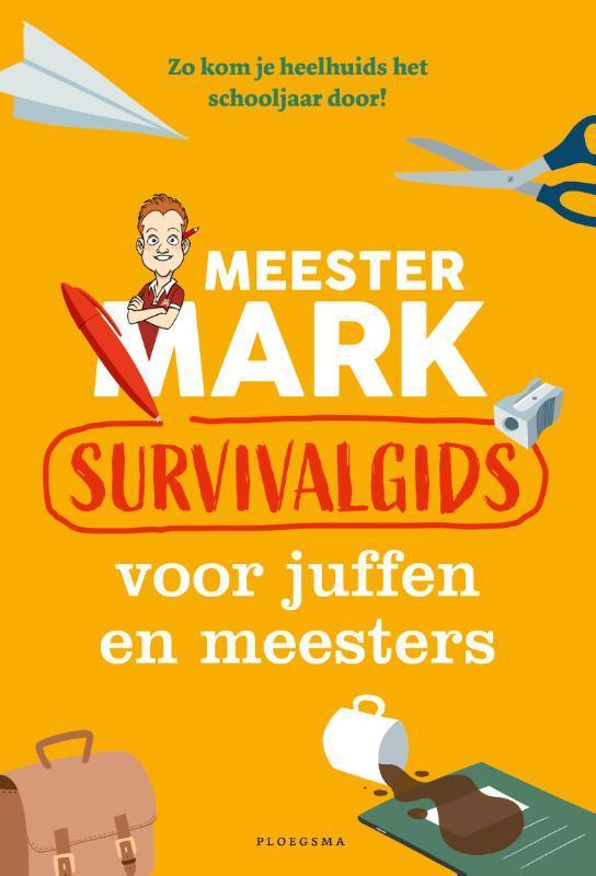 Meester Mark Survivalgids voor juffen en meest 9789021681269, Boeken, Wetenschap, Zo goed als nieuw, Verzenden