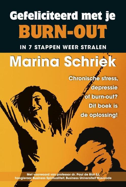 Gefeliciteerd met je burn-out 9789079872541 Marina Schriek, Boeken, Politiek en Maatschappij, Zo goed als nieuw, Verzenden
