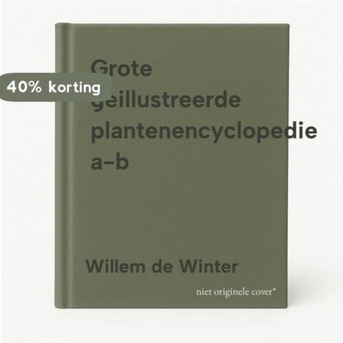 Grote geillustreerde plantenencyclopedie a-b 9789051121865, Boeken, Hobby en Vrije tijd, Zo goed als nieuw, Verzenden