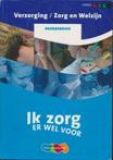 Verzorging / zorg en welzijn Bronnenboek Ik zorg er wel voor
