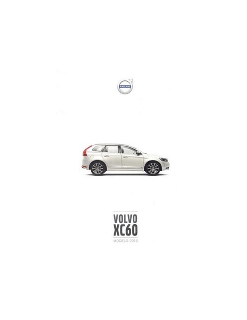 2016 VOLVO XC60 BROCHURE SPAANS, Boeken, Auto's | Folders en Tijdschriften, Volvo