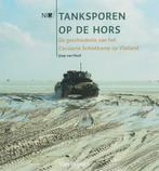 Tanksporen Op De Hors 9789051942897 J. van Hoof, Gelezen, J. van Hoof, Verzenden