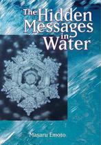 Hidden Messages in Water 9781582701141 Emoto Masaru, Verzenden, Zo goed als nieuw, Emoto Masaru