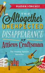 The Altogether Unexpected Disappearance of Atticus Craftsman, Gelezen, Mamen Sánchez, Verzenden