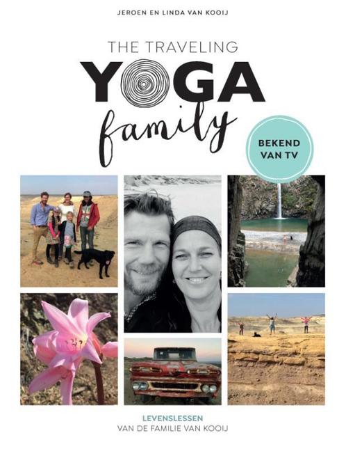 The Traveling Yoga Family 9789021568058 Jeroen van Kooij, Boeken, Psychologie, Gelezen, Verzenden