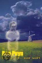 ONGELOOFLIJK MAAR WAAR 9789080634541 R. Puyn, Verzenden, Zo goed als nieuw, R. Puyn