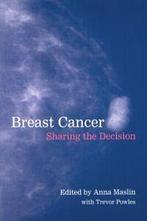 Breast Cancer: Sharing the Decision, Maslin, Anna   ,,, Zo goed als nieuw, Maslin, Anna, Verzenden