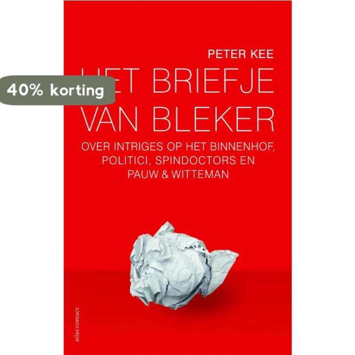 Het briefje van Bleker 9789025439620 Peter Kee, Boeken, Politiek en Maatschappij, Gelezen, Verzenden