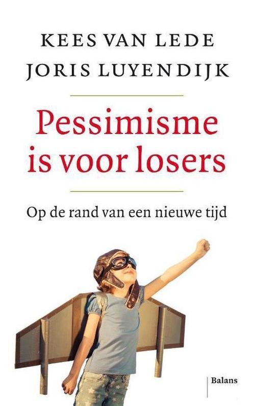 Pessimisme is voor losers 9789463820486 Joris Luyendijk, Boeken, Wetenschap, Gelezen, Verzenden