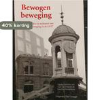 Bewogen Beweging 9789078761143, Boeken, Verzenden, Gelezen