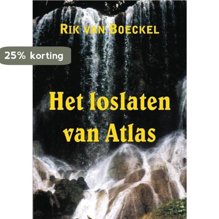 Het loslaten van Atlas 9789463456425 Rik van Boeckel, Boeken, Reisverhalen, Zo goed als nieuw, Verzenden
