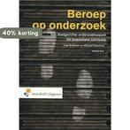 Beroep op onderzoek / Leerboek 9789001834135, Verzenden, Zo goed als nieuw, Hilbrand Oldenhuis